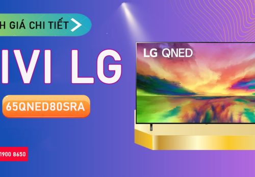 Đánh giá chi tiết Tivi LG 65QNED80SRA